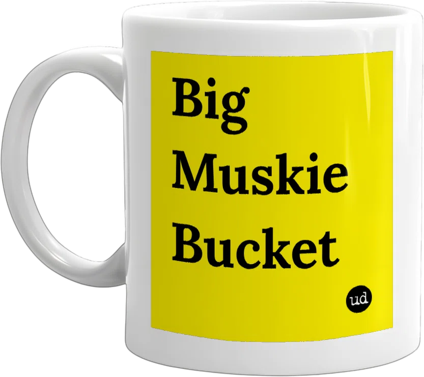Big Muskie Bucket front