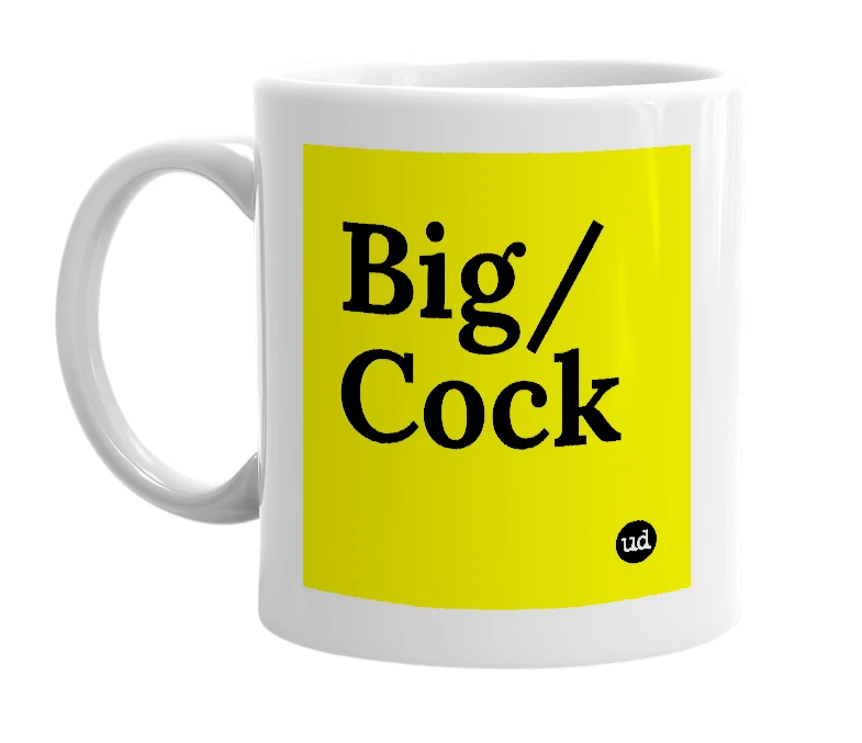 White mug with 'Big/Cock' in bold black letters