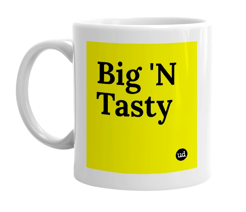 White mug with 'Big 'N Tasty' in bold black letters