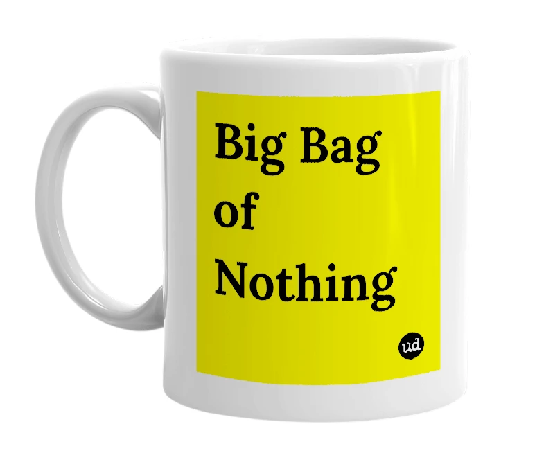 White mug with 'Big Bag of Nothing' in bold black letters