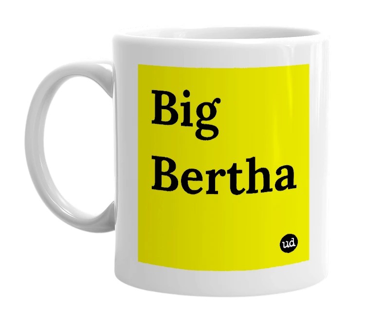 White mug with 'Big Bertha' in bold black letters