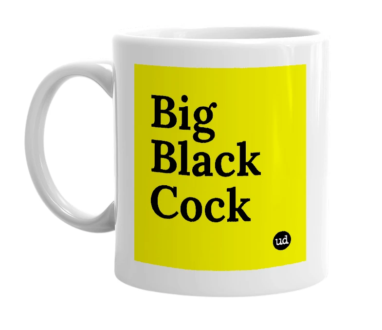 White mug with 'Big Black Cock' in bold black letters