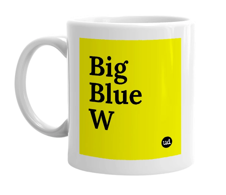 White mug with 'Big Blue W' in bold black letters