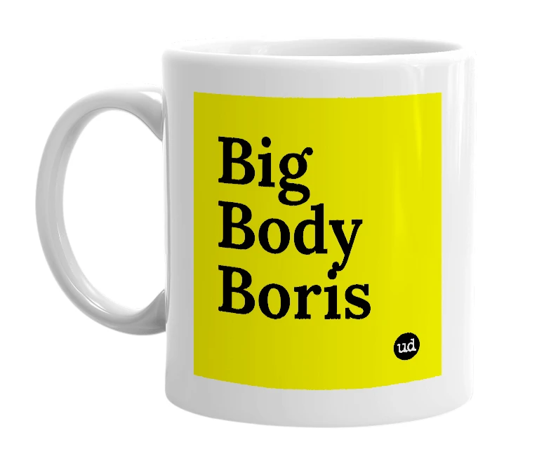 White mug with 'Big Body Boris' in bold black letters
