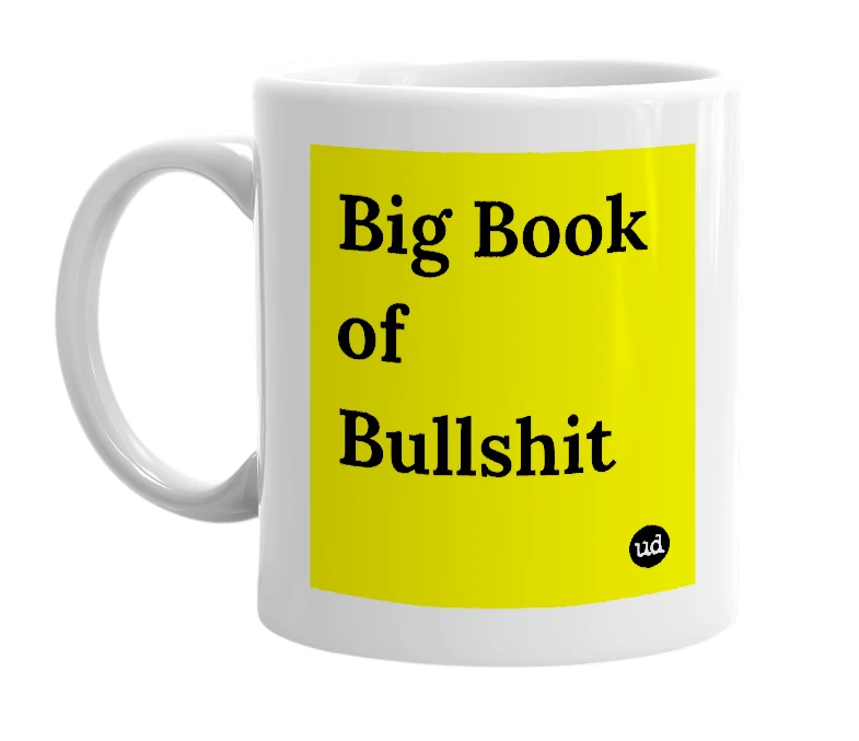 White mug with 'Big Book of Bullshit' in bold black letters