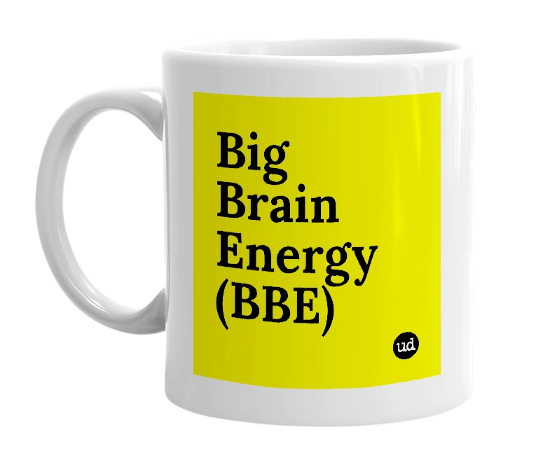 White mug with 'Big Brain Energy (BBE)' in bold black letters