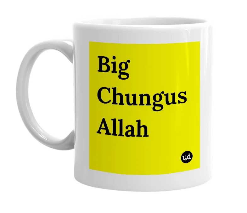 White mug with 'Big Chungus Allah' in bold black letters
