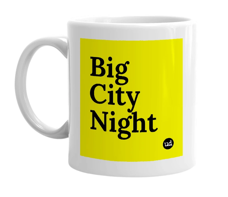 White mug with 'Big City Night' in bold black letters