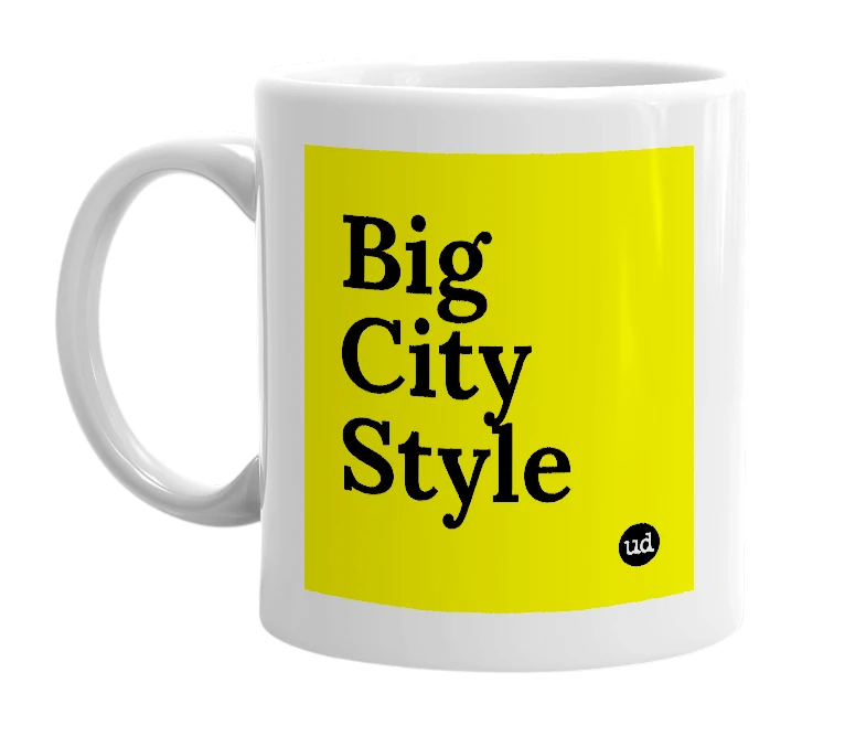 White mug with 'Big City Style' in bold black letters