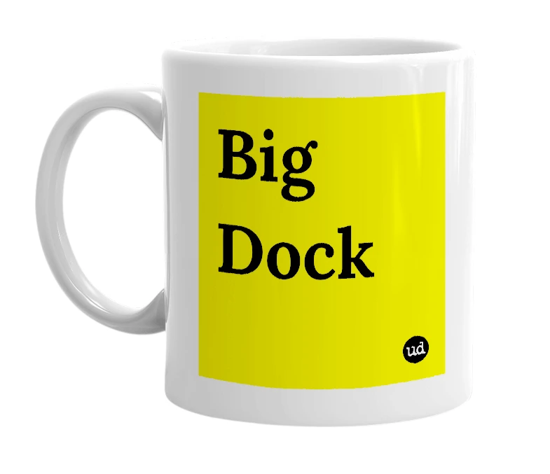 White mug with 'Big Dock' in bold black letters