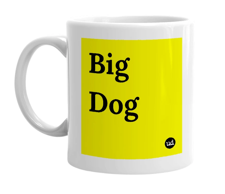 White mug with 'Big Dog' in bold black letters