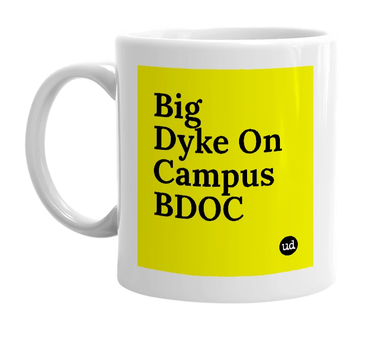 White mug with 'Big Dyke On Campus BDOC' in bold black letters
