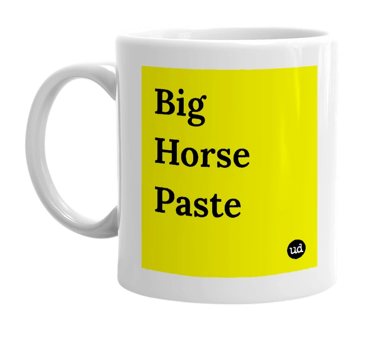 White mug with 'Big Horse Paste' in bold black letters