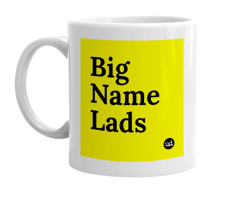 White mug with 'Big Name Lads' in bold black letters