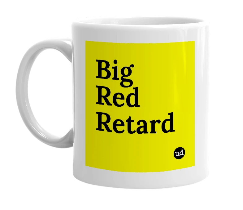 White mug with 'Big Red Retard' in bold black letters