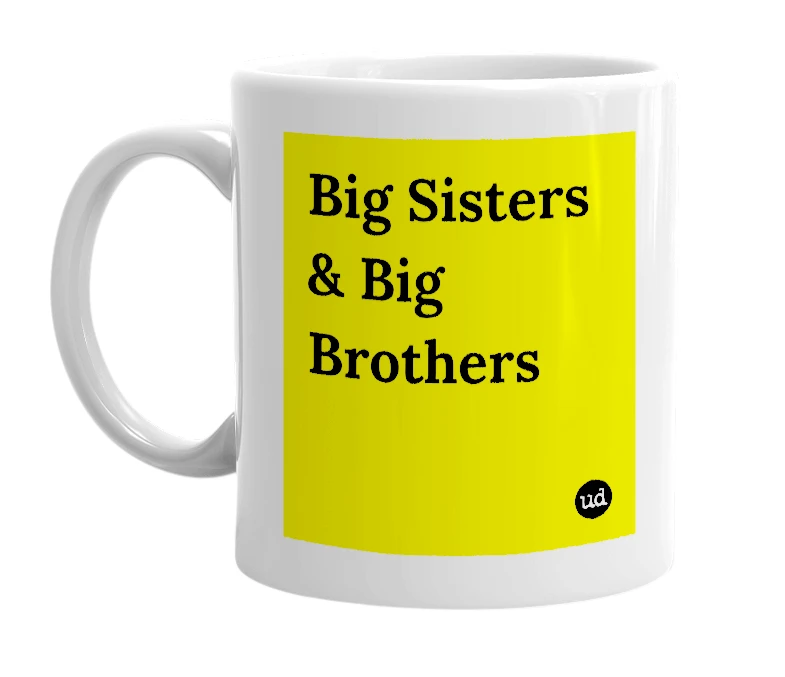 White mug with 'Big Sisters & Big Brothers' in bold black letters