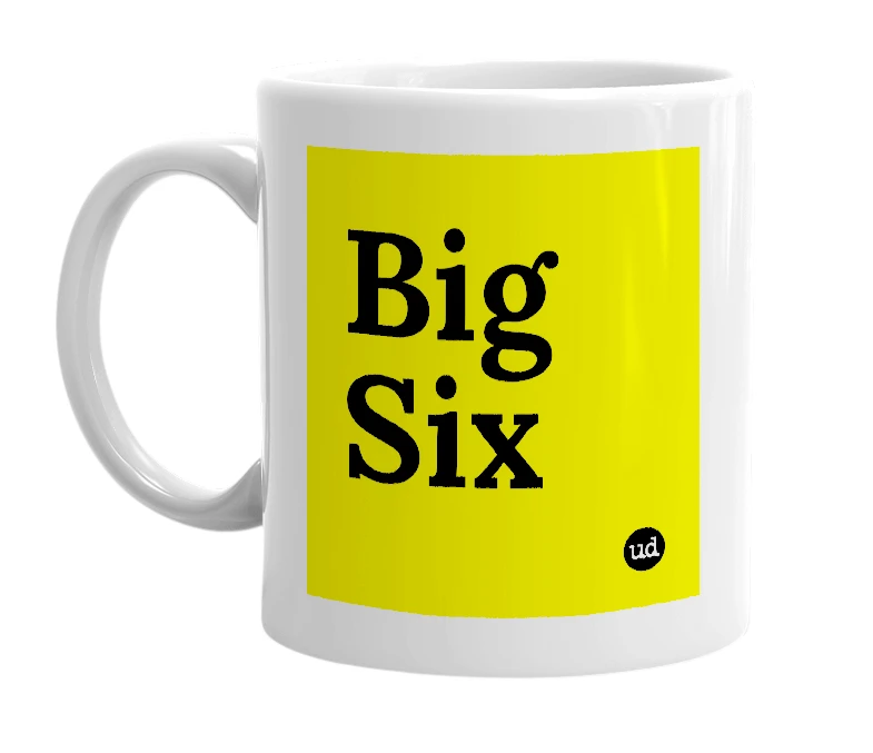 White mug with 'Big Six' in bold black letters