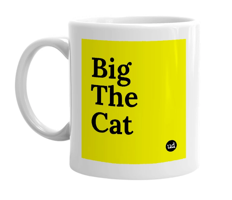 White mug with 'Big The Cat' in bold black letters