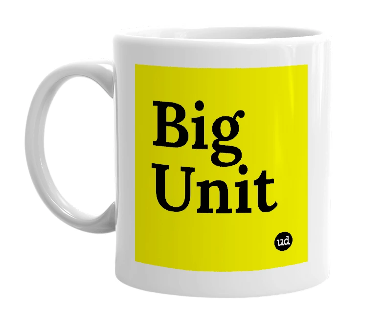 White mug with 'Big Unit' in bold black letters