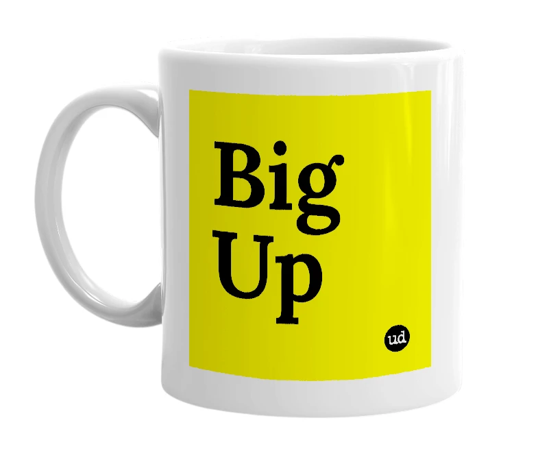 White mug with 'Big Up' in bold black letters