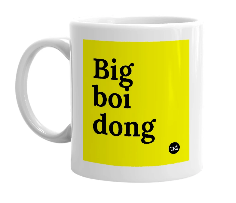 White mug with 'Big boi dong' in bold black letters
