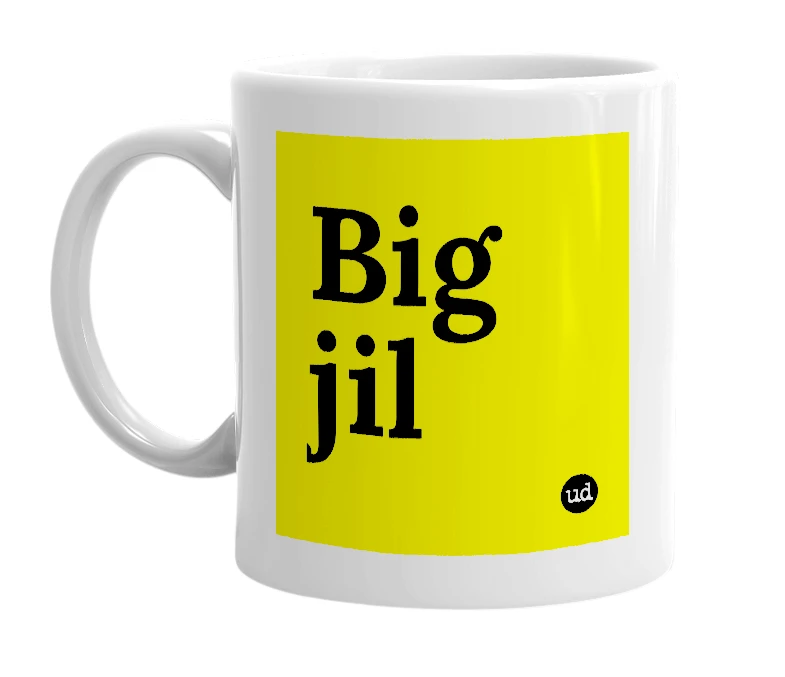 White mug with 'Big jil' in bold black letters