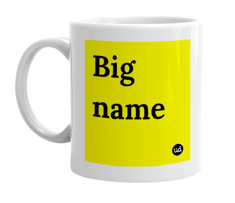 White mug with 'Big name' in bold black letters