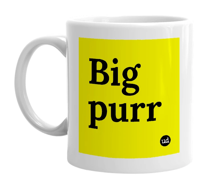 White mug with 'Big purr' in bold black letters