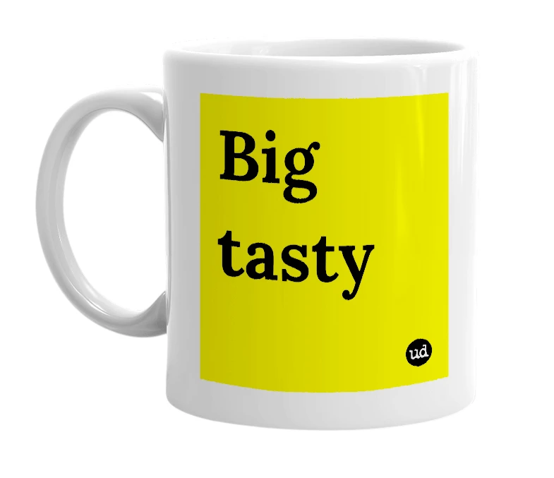 White mug with 'Big tasty' in bold black letters