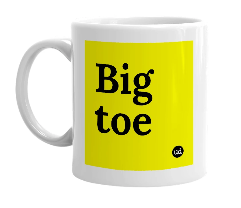 White mug with 'Big toe' in bold black letters