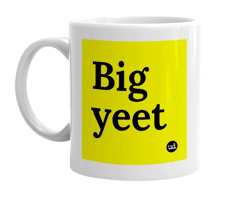 White mug with 'Big yeet' in bold black letters