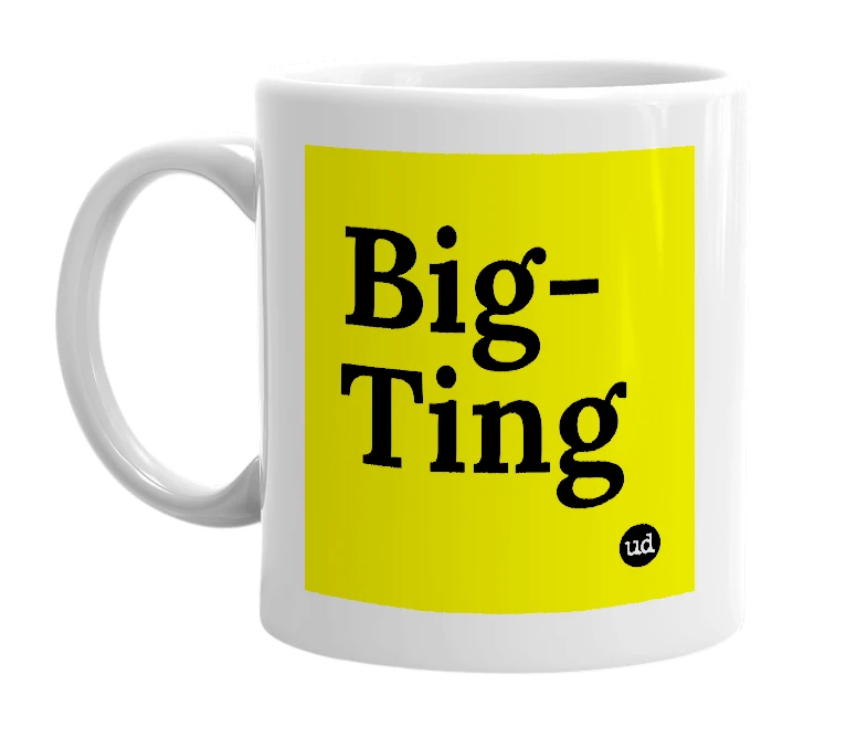 White mug with 'Big-Ting' in bold black letters