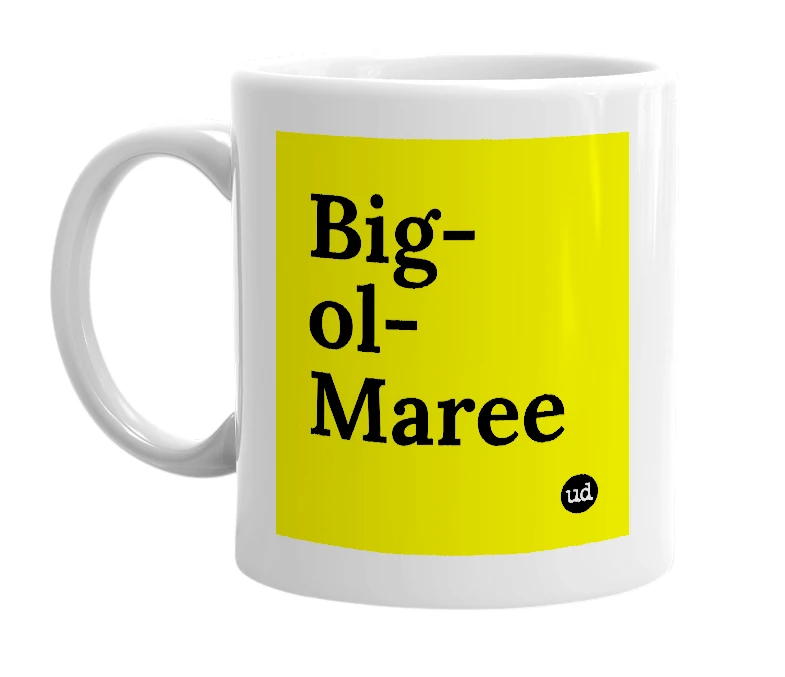 White mug with 'Big-ol-Maree' in bold black letters