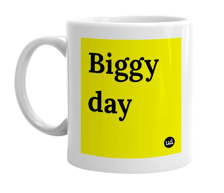 White mug with 'Biggy day' in bold black letters