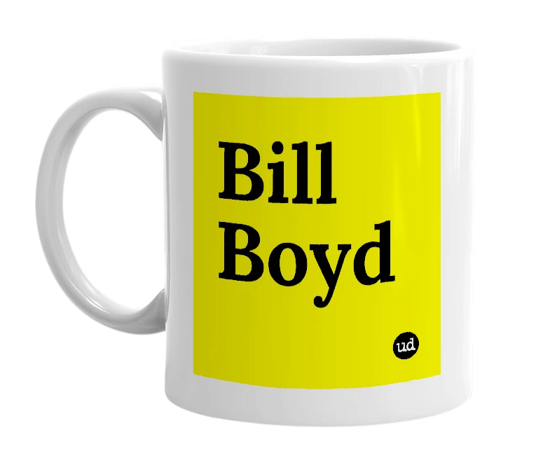 White mug with 'Bill Boyd' in bold black letters