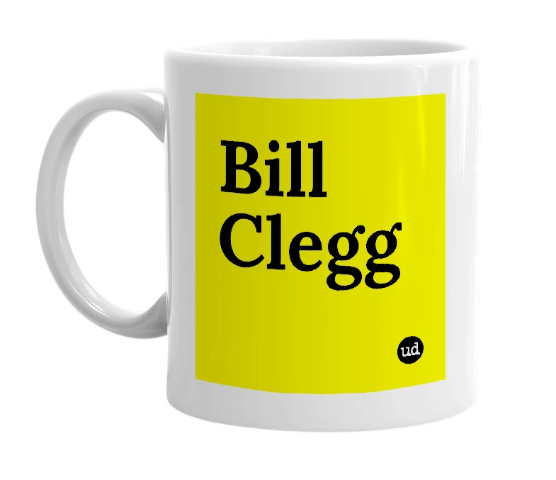 White mug with 'Bill Clegg' in bold black letters