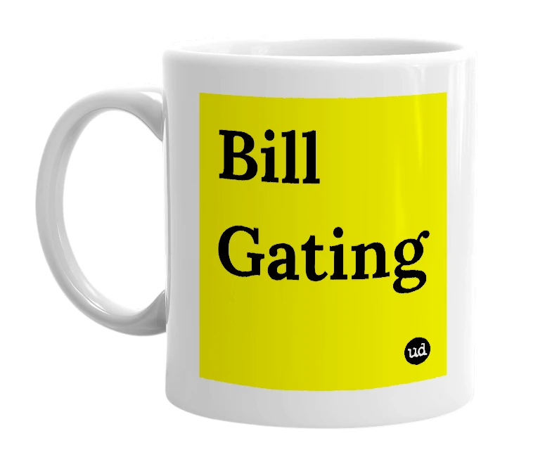 White mug with 'Bill Gating' in bold black letters