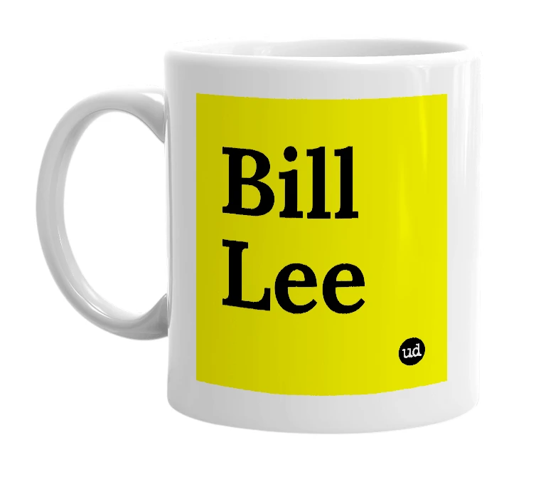 White mug with 'Bill Lee' in bold black letters