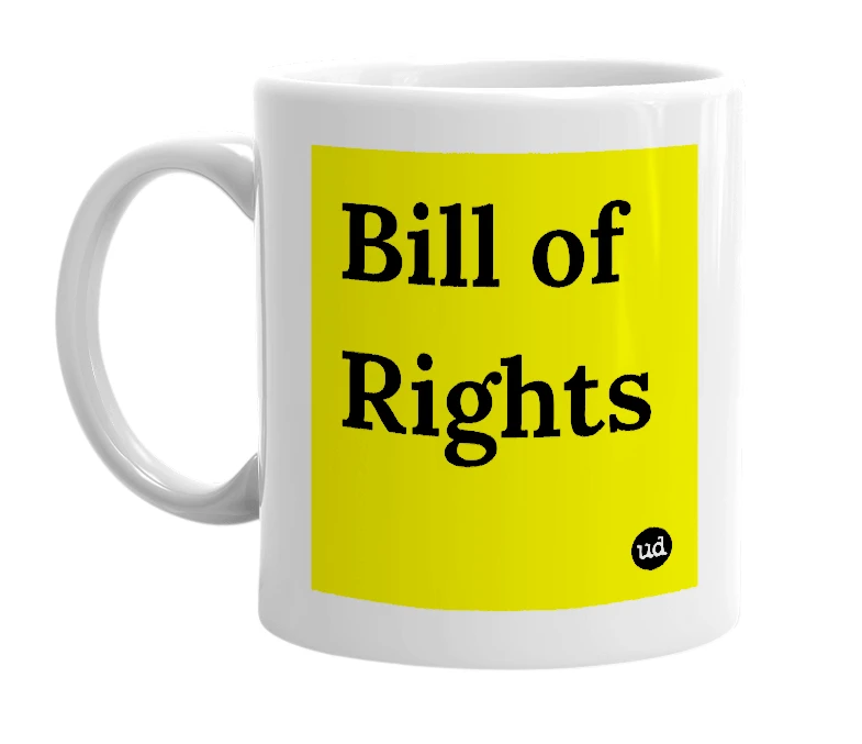 White mug with 'Bill of Rights' in bold black letters