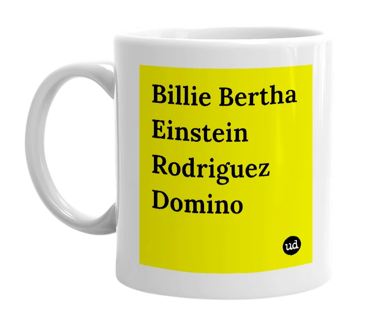 White mug with 'Billie Bertha Einstein Rodriguez Domino' in bold black letters