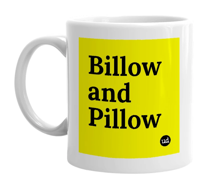 White mug with 'Billow and Pillow' in bold black letters