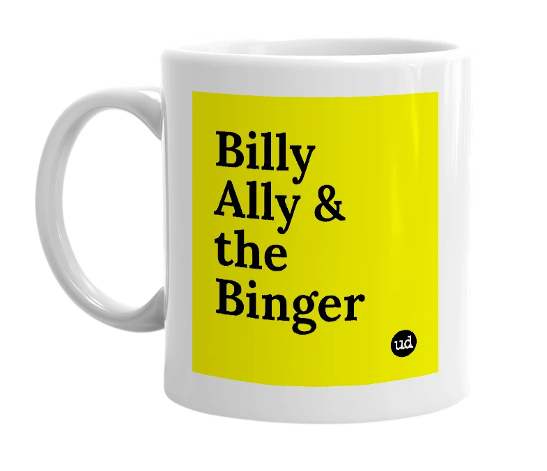 White mug with 'Billy Ally & the Binger' in bold black letters