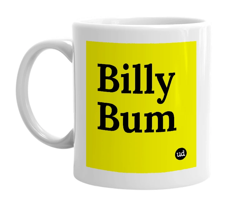 White mug with 'Billy Bum' in bold black letters