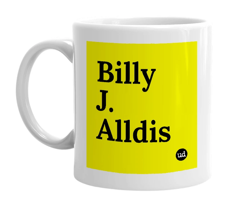 White mug with 'Billy J. Alldis' in bold black letters