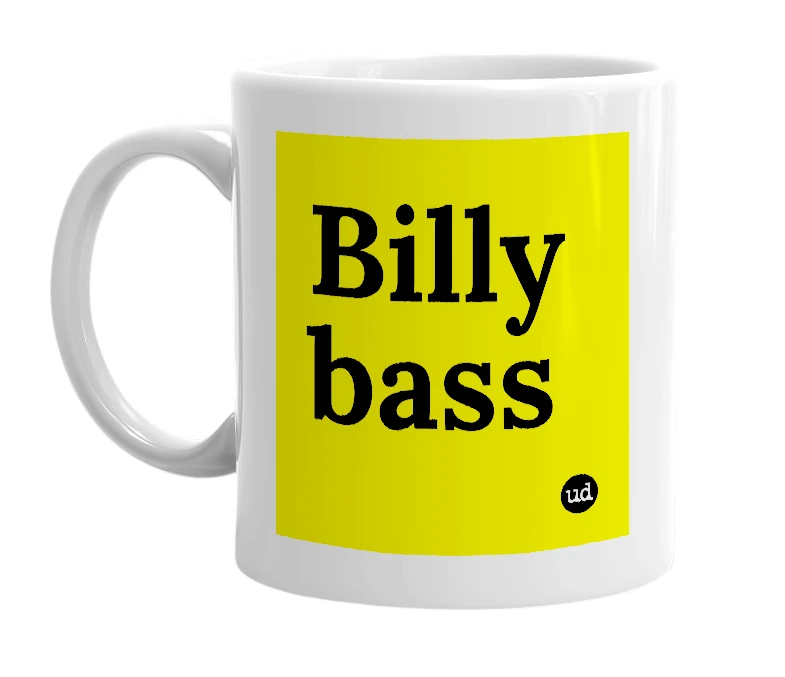 White mug with 'Billy bass' in bold black letters