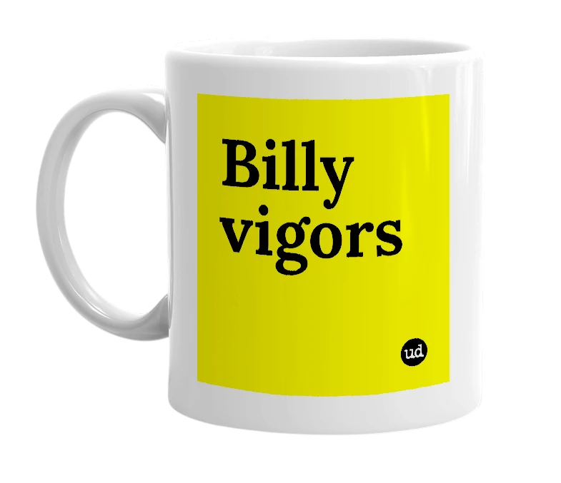 White mug with 'Billy vigors' in bold black letters