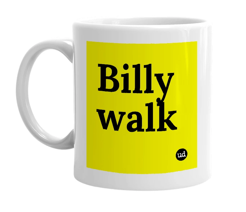 White mug with 'Billy walk' in bold black letters