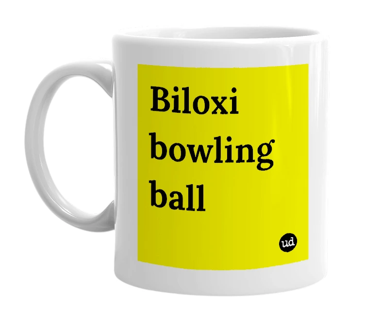 White mug with 'Biloxi bowling ball' in bold black letters