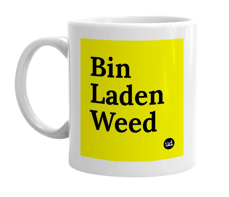 White mug with 'Bin Laden Weed' in bold black letters