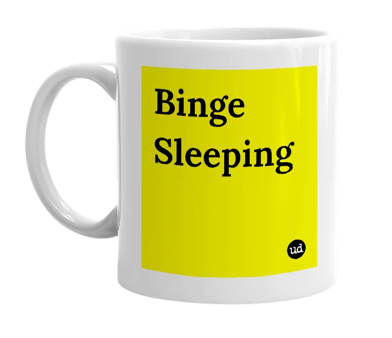 White mug with 'Binge Sleeping' in bold black letters